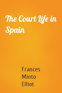 The Court Life in Spain