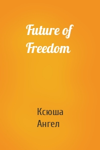 Future of Freedom