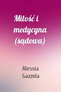 Miłość i medycyna (sądowa)