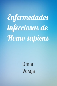 Enfermedades infecciosas de Homo sapiens