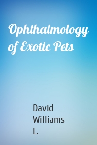 Ophthalmology of Exotic Pets