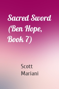 Sacred Sword (Ben Hope, Book 7)