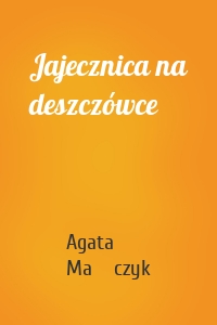 Jajecznica na deszczówce