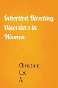 Inherited Bleeding Disorders in Women