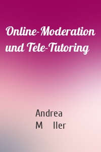 Online-Moderation und Tele-Tutoring