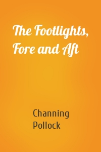 The Footlights, Fore and Aft