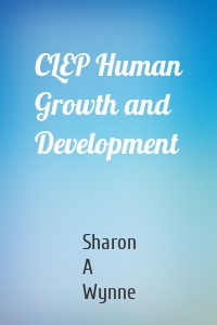 CLEP Human Growth and Development