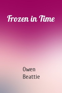Frozen in Time