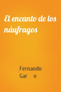 El encanto de los náufragos