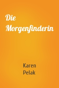 Die Morgenfinderin