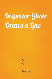 Inspector Ghote Draws a Line
