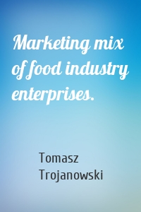 Marketing mix of food industry enterprises.