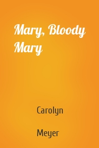 Mary, Bloody Mary