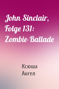 John Sinclair, Folge 131: Zombie-Ballade