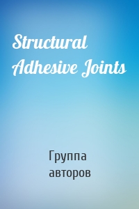 Structural Adhesive Joints