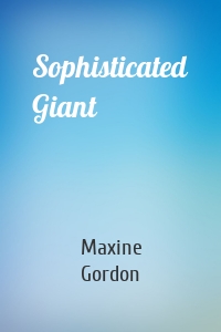 Sophisticated Giant