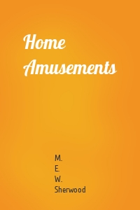 Home Amusements