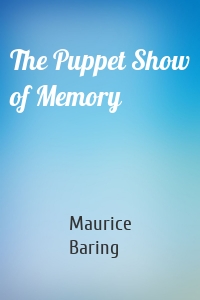 The Puppet Show of Memory