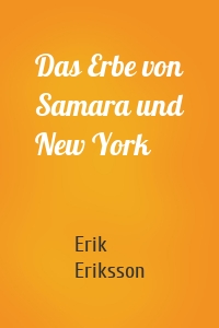 Das Erbe von Samara und New York