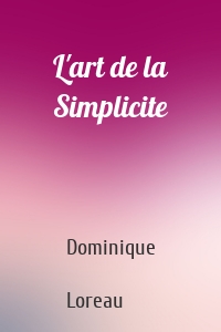 L'art de la Simplicite