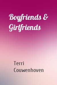 Boyfriends & Girlfriends