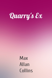 Quarry's Ex