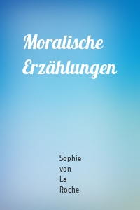 Moralische Erzählungen