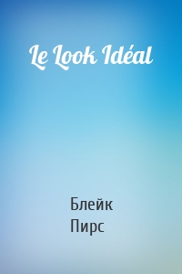 Le Look Idéal