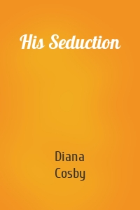 His Seduction