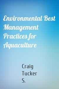 Environmental Best Management Practices for Aquaculture