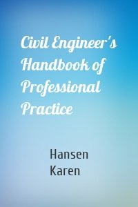 Civil Engineer's Handbook of Professional Practice