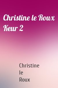 Christine le Roux Keur 2
