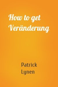 How to get Veränderung