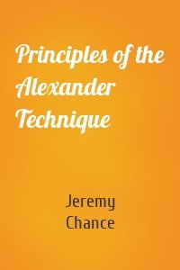 Principles of the Alexander Technique