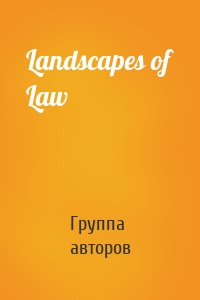 Landscapes of Law