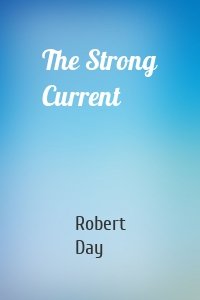 The Strong Current