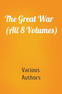The Great War (All 8 Volumes)