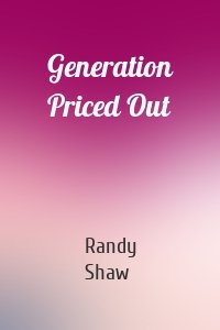Generation Priced Out