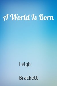 A World Is Born