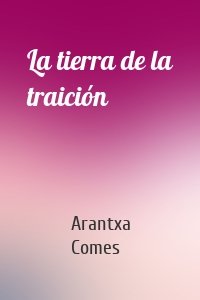 La tierra de la traición