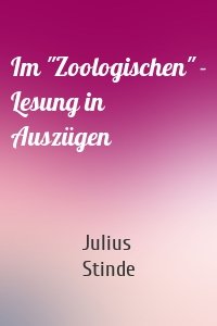 Im "Zoologischen" - Lesung in Auszügen