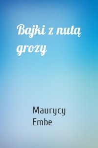 Bajki z nutą grozy