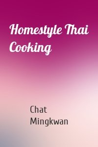 Homestyle Thai Cooking