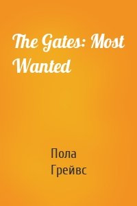 The Gates: Most Wanted