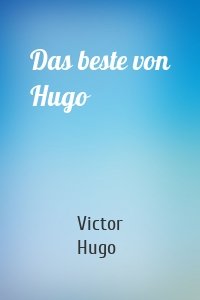 Das beste von Hugo