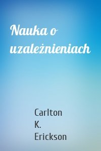 Nauka o uzależnieniach