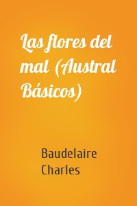 Las flores del mal (Austral Básicos)