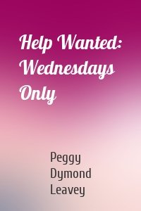 Help Wanted: Wednesdays Only