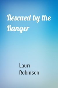 Rescued by the Ranger