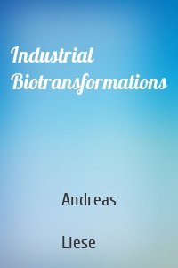 Industrial Biotransformations